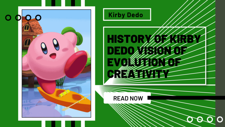 History Of Kirby Dedo Vision Of Evolution Of Creativity