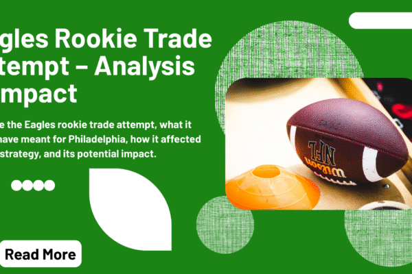 Eagles Rookie Trade Attempt