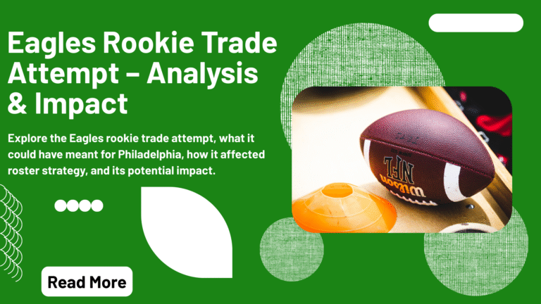 Eagles Rookie Trade Attempt