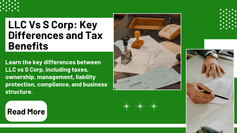 LLC vs S Corp_ Key Differences and Tax Benefits